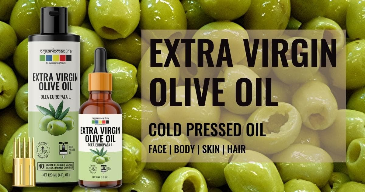 Extra Virgin Olive Organic Cold Pressed Oil - Organix Mantra